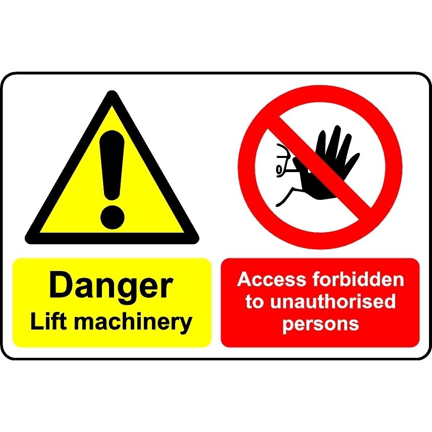 Danger lift machinery access forbidden to unauthorised persons safety ...