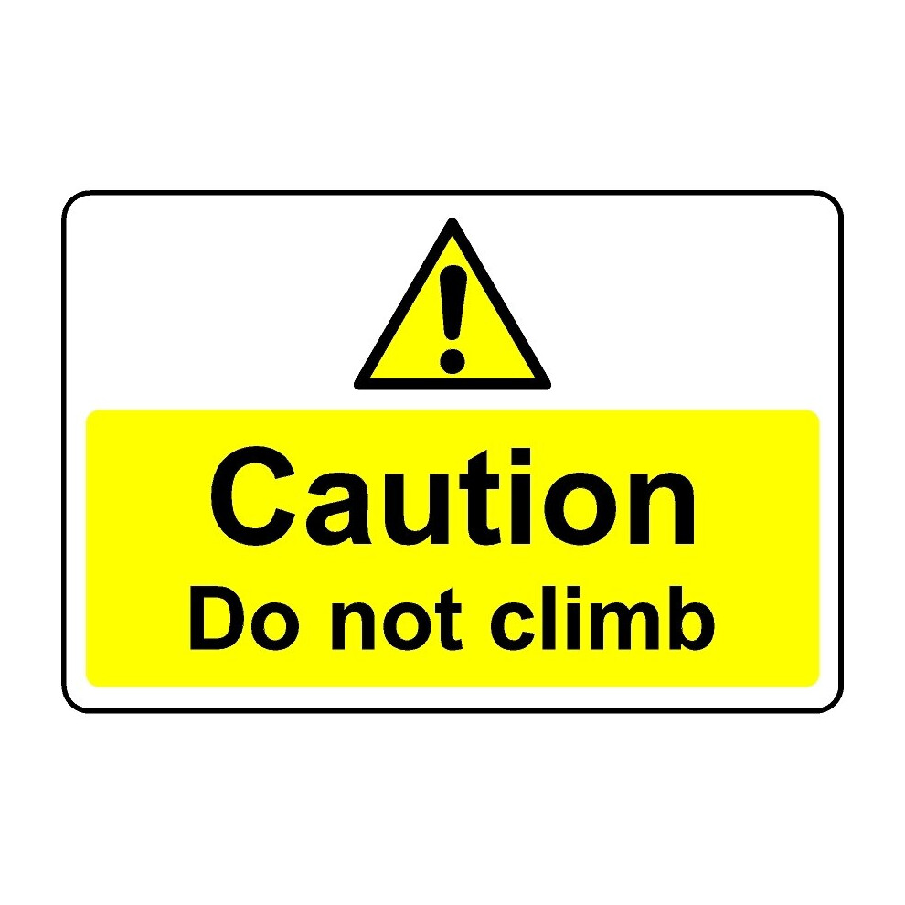 Caution do not climb safety sign - 1mm Plastic sign - 300mm x 200mm-image-OPC-PBGJQGM-NEW