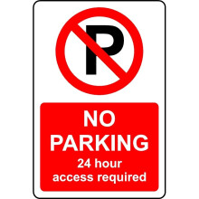 No parking 24 hour access required safety sign - 3mm Aluminium sign - 600mm x 400mm