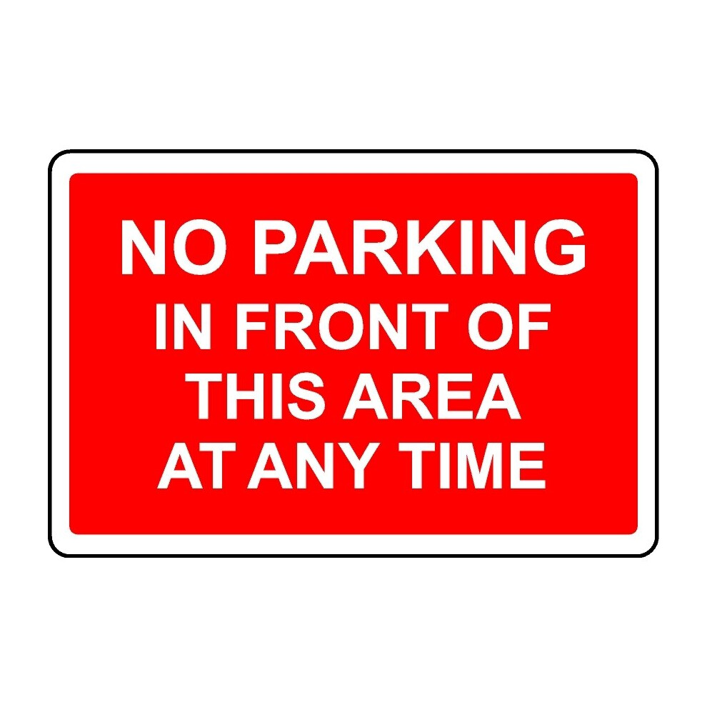 No parking in front of this area at any time safety sign - 1mm Plastic sign - 600mm x 400mm-image-OPC-PBGJRNX-NEW