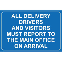 All delivery drivers and visitors must report to main office safety sign - 1mm Plastic sign - 200mm x 150mm