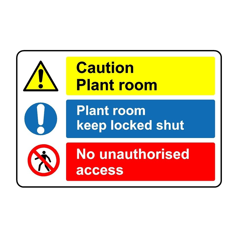 Caution plant room no unauthorised access safety sign - 1mm Plastic sign - 200mm x 150mm