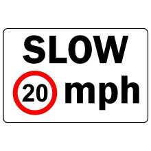 20mph slow safety sign - 3mm Aluminium sign - 200mm x 150mm