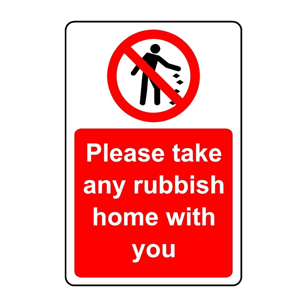 Please take any rubbish home with you safety sign - 1mm Plastic sign - 200mm x 150mm