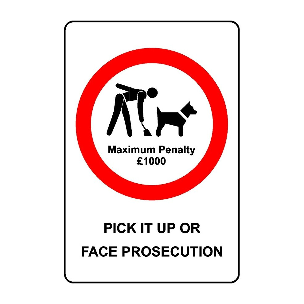 No dog fouling pick it up or face prosecution safety sign - 1mm Plastic sign - 200mm x 150mm