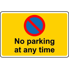 No parking at any time safety sign - 1mm Plastic sign - 400mm x 300mm