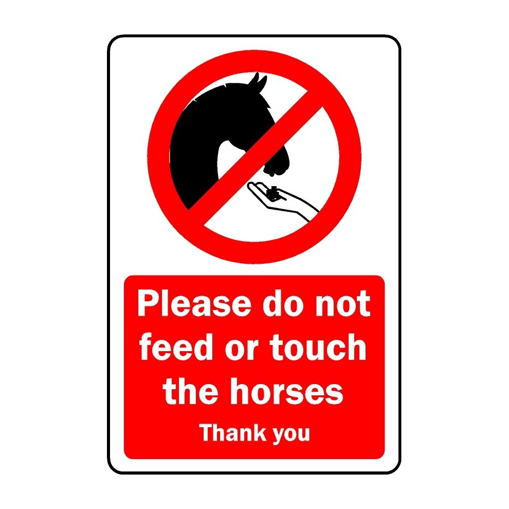 Please do not feed or touch the horses thanks you safety sign - 1mm Plastic sign - 200mm x 150mm