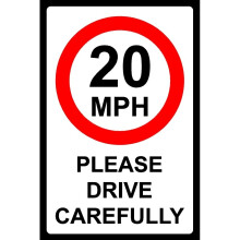 20mph please drive carefully safety sign - 3mm Aluminium sign - 400mm x 300mm