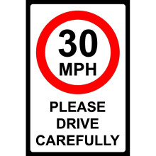 30mph please drive carefully safety sign - 3mm Aluminium sign - 300mm x 200mm