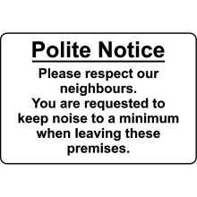 Polite notice please respect our neighbour leave quietly safety sign - 3mm Aluminium sign - 600mm x 400mm