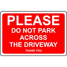 Please do not park across the driveway thank you safety sign - 1mm Plastic sign - 400mm x 300mm
