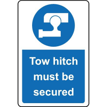 Tow hitch must be secured safety sign - 3mm Aluminium sign - 300mm x 200mm