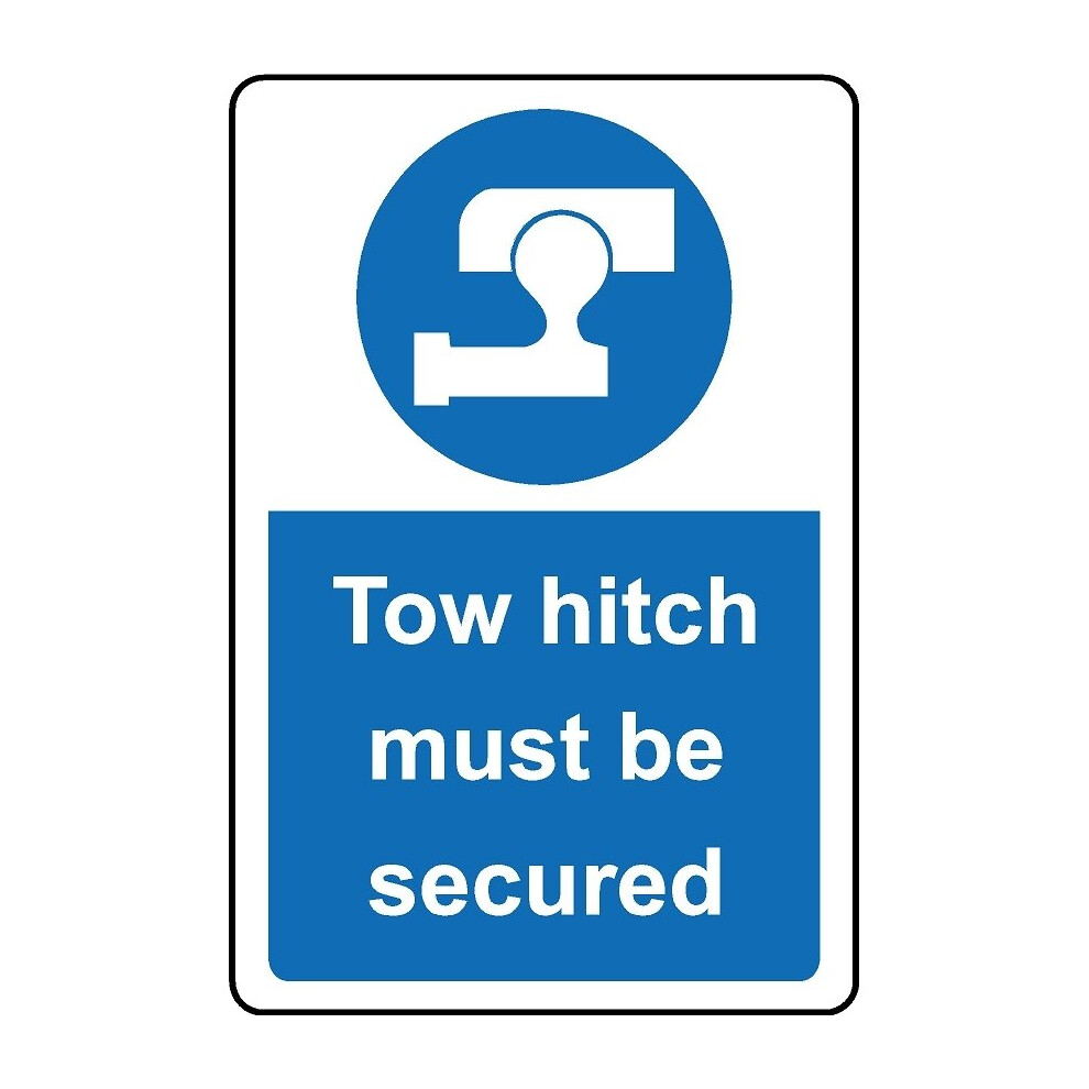 Kpcm Display Ltd Tow Hitch Must Be Secured Safety Sign - 3Mm Aluminium Sign - 300Mm X 200Mm