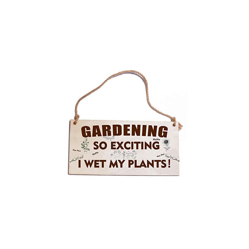 Gardening Gifts Sign Gardening So Exciting I Wet My Plants Funny Wetting Pants Novelty Garden Plaque Gift for Women Men