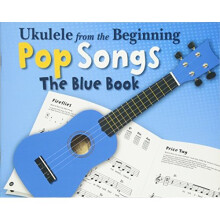 Ukulele From The Beginning Pop Songs Blue Book The Blue Book Ukulele from the Beginning 1