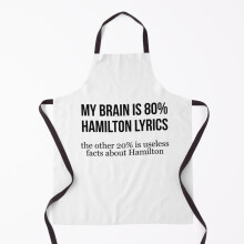 My brain is 80% hamilton lyrics the other 20% is useless facts about hamilton Grill Aprons for Kitchen BBQ Chef