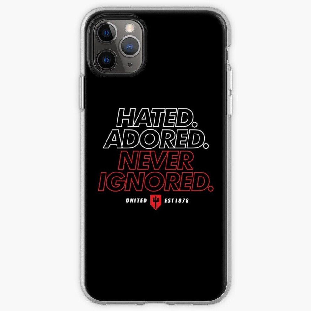 Phone Case Hated, Adored, Never Ignored Manchester United!  for iPhone Samsung 14 13 12 11 Plus Pro Max Galaxy S23 S22 Ultra Note 20 10