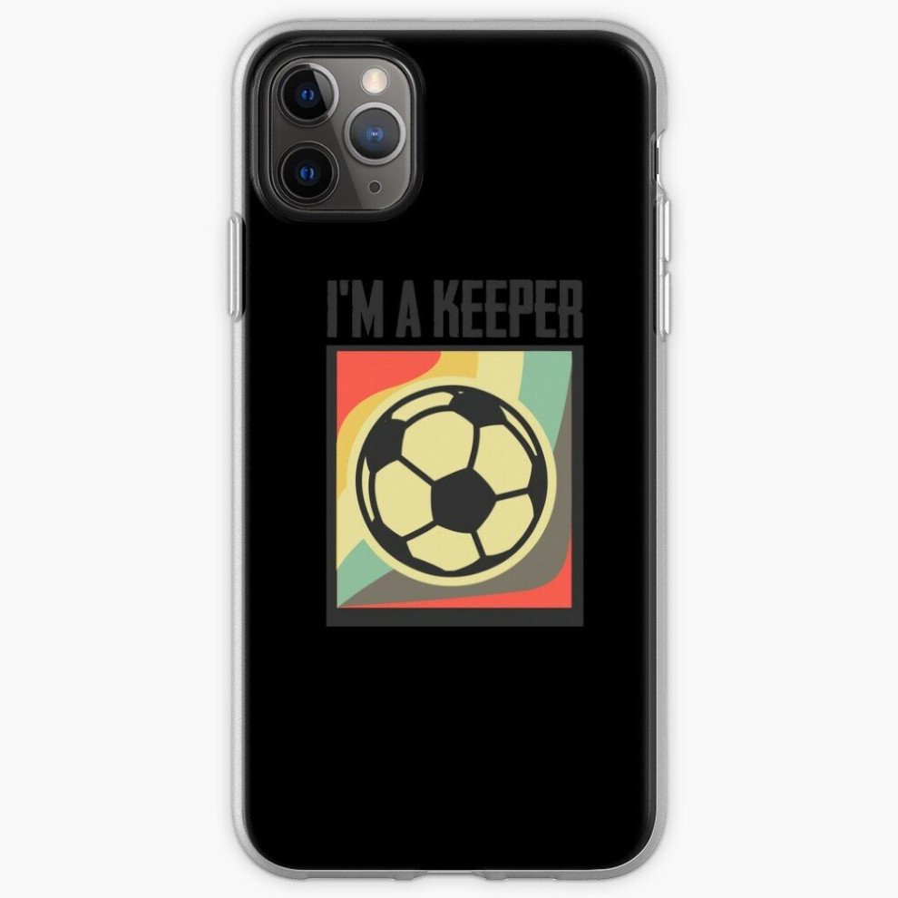 Phone Case I'm A Keeper Funny Soccer Gift For Iphone Samsung 14 13 12 11 Plus Pro Max Galaxy S23 S22 Ultra Note 20 10 8671829743564