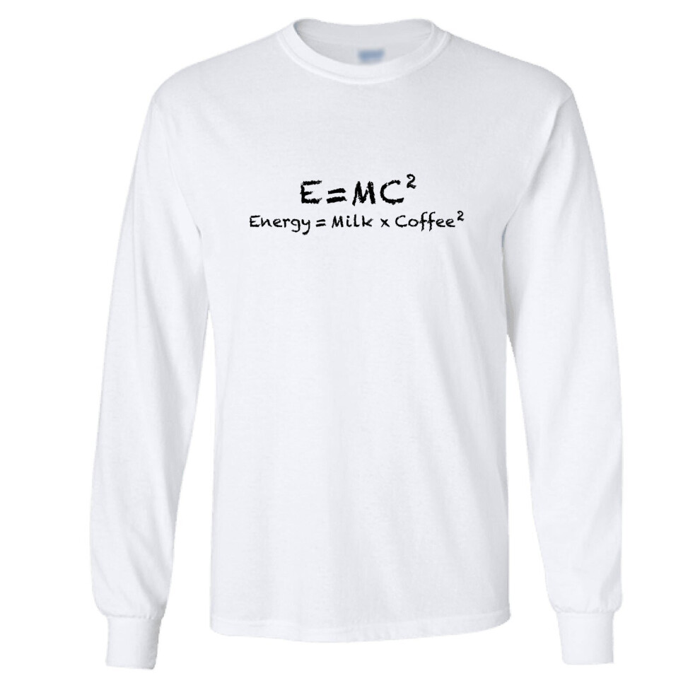 (M) E=mc2 Energy Milk Coffee Funny Einstein Long Sleeve T-Shirt White Tee Top Mens