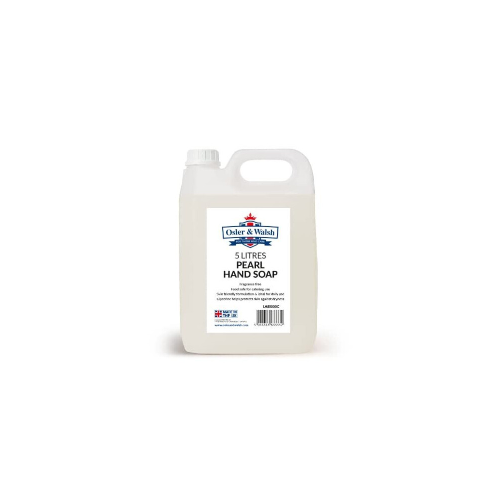 Osler & Walsh 5 Litre Pearl Hand Soap, Fragrance Free Hand Wash For Kitchens, Catering, Home, School, Hydrates & Softens Skin, Chemical-Free, Non-Sticky Liquid Hand