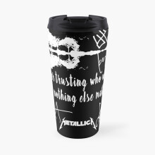 Insulated Travel Coffee Mug Forever Trusting Who We Are And Nothing Else Matters METALLICA Signatures  Stainless Steel Cup Tumbler 17oz