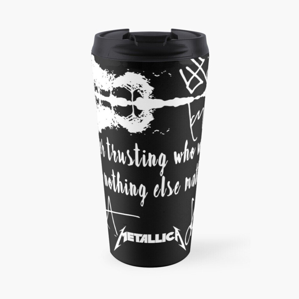 Famgem Insulated Travel Coffee Mug Forever Trusting Who We Are And Nothing Else Matters Metallica Signatures Stainless Steel Cup Tumbler 17Oz