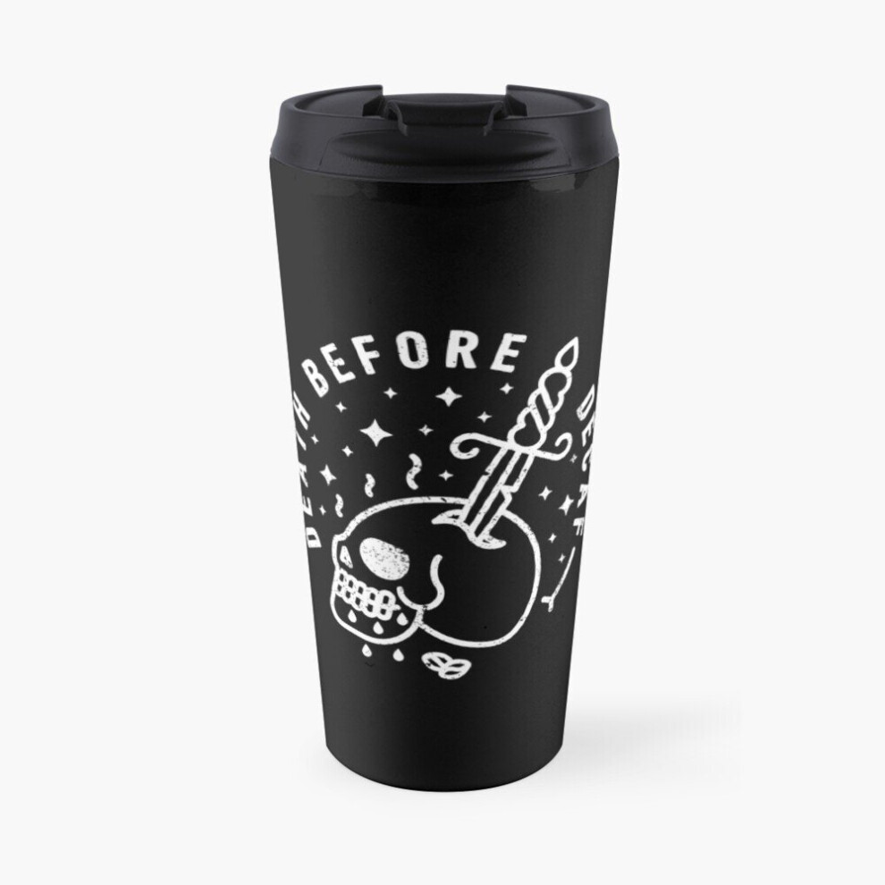 Insulated Travel Coffee Mug Death Before Decaf Stainless Steel Cup Tumbler 17oz