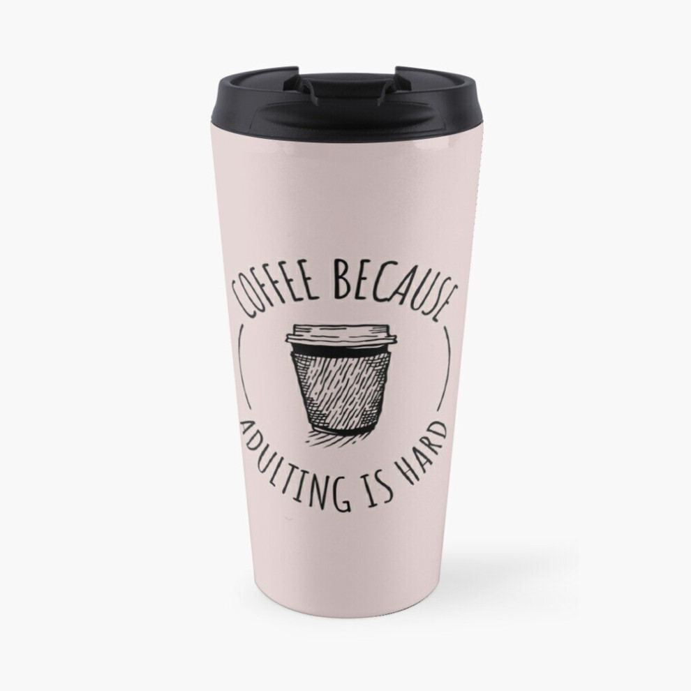 Famgem Insulated Travel Coffee Mug Coffee Because Adulting Is Hard Costa Coffee Stainless Steel Cup Tumbler 17Oz