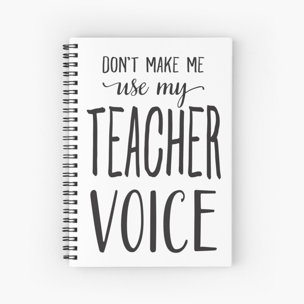 Photos - Notebook Spiral  Don't Make Me Use My Teacher Voice A5 120 Pages