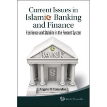 Current Issues In Islamic Banking And Finance: Resilience And Stability In The Present System