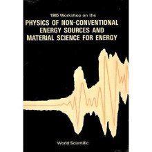 Physics Of Nonconventional Energy Sources And Material Science For Energy Proceedings Of The International Workshop 3 Cif Series