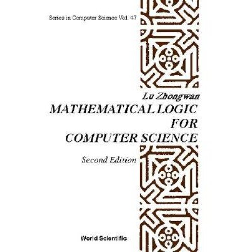 Mathematical Logic For Computer Science (2nd Edition)