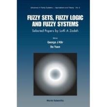 Fuzzy Sets, Fuzzy Logic, And Fuzzy Systems: Selected Papers By Lotfi A Zadeh