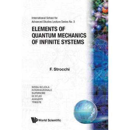 Elements Of Quantum Mechanics Of Infinite Systems