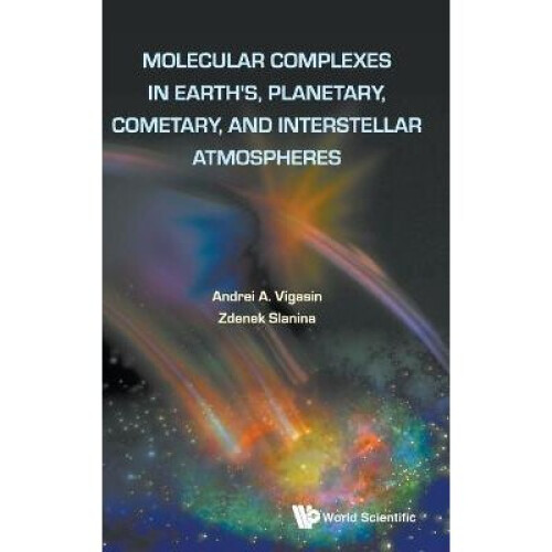 Molecular Complexes in Earth's Planetary and Cometary Atmospheres
