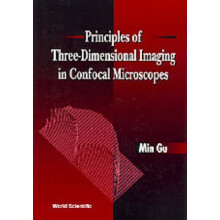 Principles Of ThreeDimensional Imaging In Confocal Microscopes