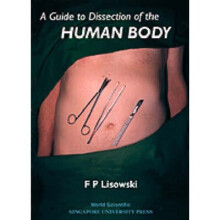 A Guide to Dissection of the Human Body