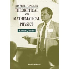 Diverse Topics in Theoretical and Mathematical Physics Advanced Series in Mathematical Physics
