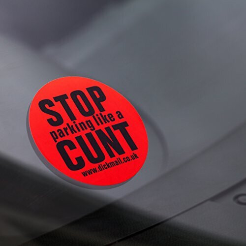 (24 Stickers) Stop Parking Like A C*unt Bumper Stickers