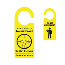 Gamer at Work, Yellow Do Not Disturb Sign | Head Shots Taking Place