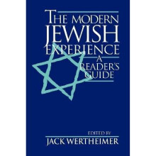 The Modern Jewish Experience A Reader's Guide