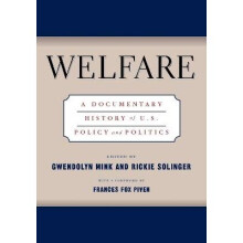Welfare A Documentary History of US Policy and Politics