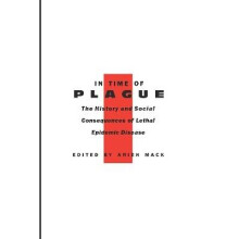 In Time of Plague The History and Social Consequences of Lethal Epidemic Disease