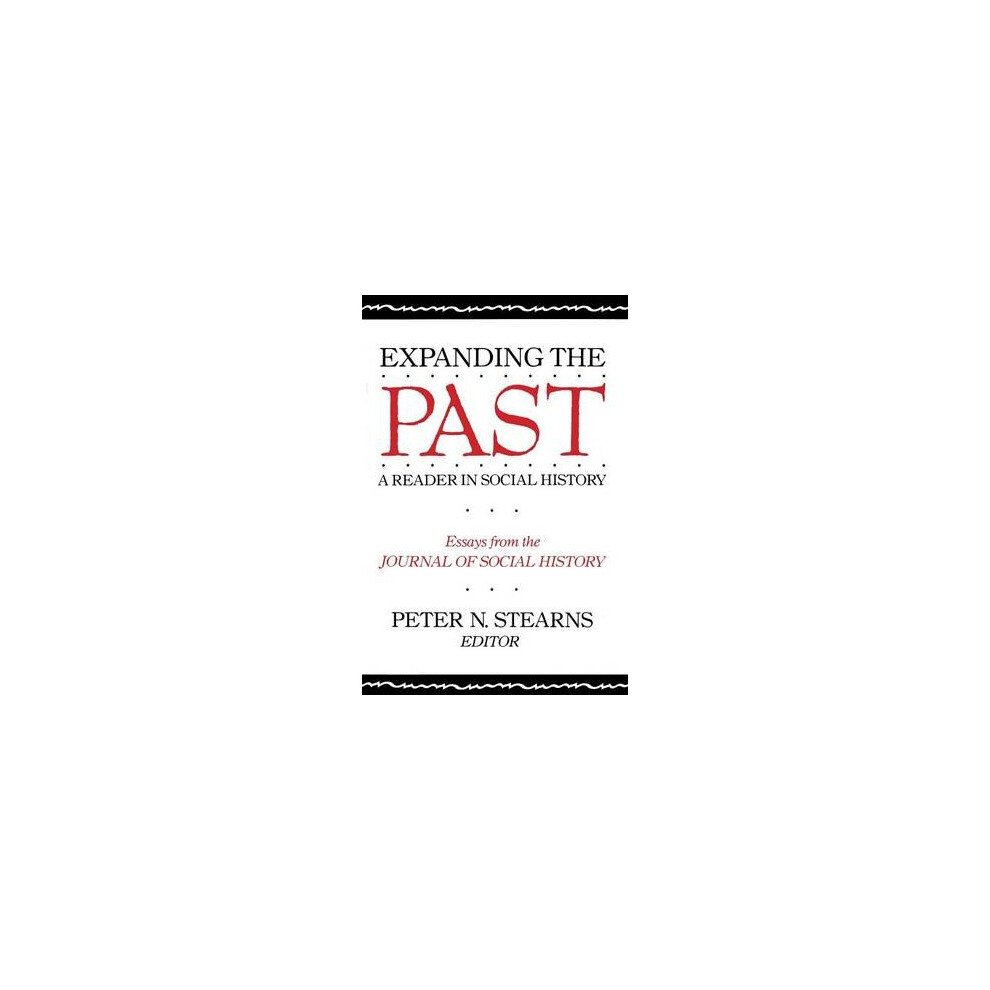 Expanding the Past A Reader in Social History