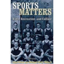 Sports Matters Race, Recreation, and Culture