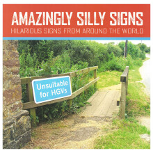 Amazingly Silly Signs by Glynne-Jones & Tim