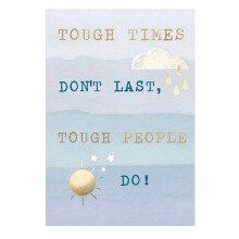 Tough Times Don't Last Any Occasion Card Foiled Portobello Greeting Cards