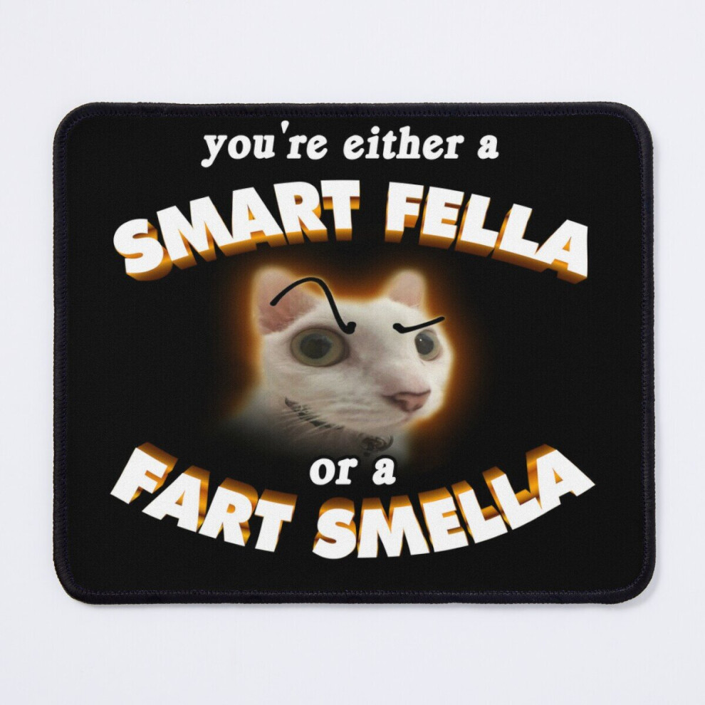 Mouse Pad You're A Smart Fella Or A Fart Smella 11.8 X 9.8 Inch Computer Mat Gaming Office Mousepad 7802738166330
