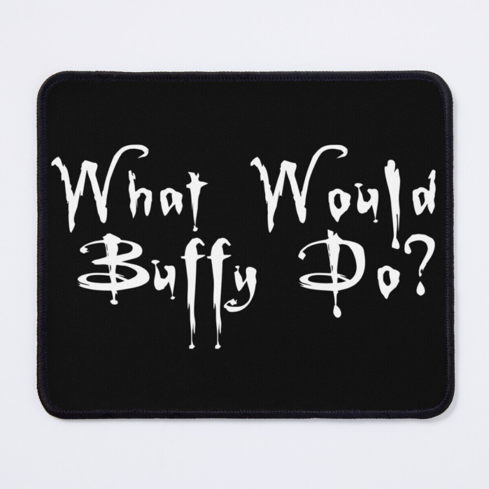 Mouse Pad What Would Buffy Do? 11.8 X 9.8 Inch Computer Mat Gaming Office Mousepad 7802738196009