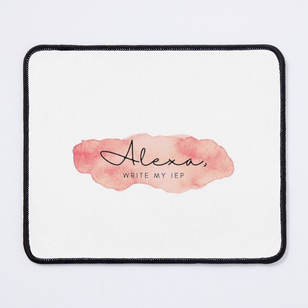 Mouse Pad Alexa, Write My Iep 11.8 X 9.8 Inch Computer Mat Gaming Office Mousepad 7802738208085